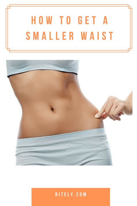 How To Get A Smaller Waist Ritely