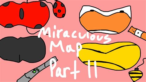 Miraculous Ladybug Map Open I Will Reply To You With Rules Youtube