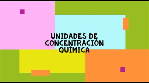 Unidades De Concentración Química Youtube