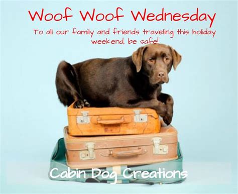 Woof Woof Wednesday Travel Friends Rustic Chic Cozy House