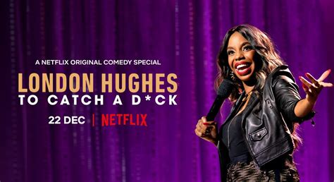 London Hughes To Catch A Dick 2020