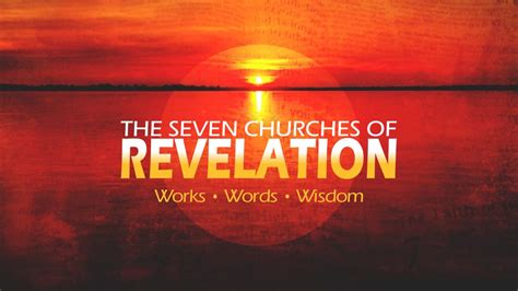 The Seven Churches Of Revelation Introduction Fairfax Baptist Temple