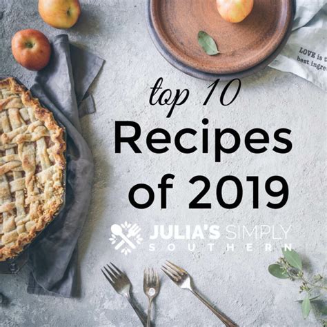 Best Food Blog Recipes 2019 Julias Simply Southern E1613664940599 