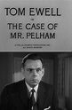 Alfred Hitchcock presenta: El caso del señor Pelham (TV) (1955 ...