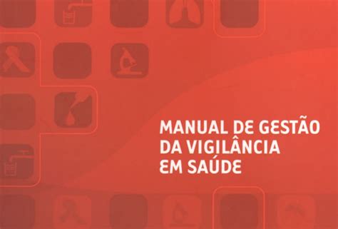 Manual De Gestão Da Vigilância Em Saúde Biblioteca Virtual De