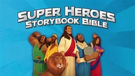 Super Heroes Storybook Bible - YouTube