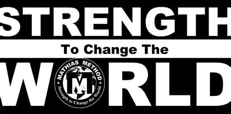 Strength To Change The World Mathias Method Strength