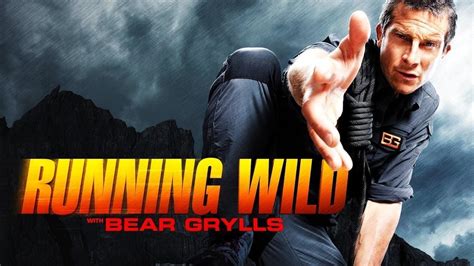 Running Wild With Bear Grylls Season 6 Release Date On National