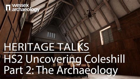 Heritage Talk Hs2 Uncovering Coleshill Part 2 The Archaeology Youtube