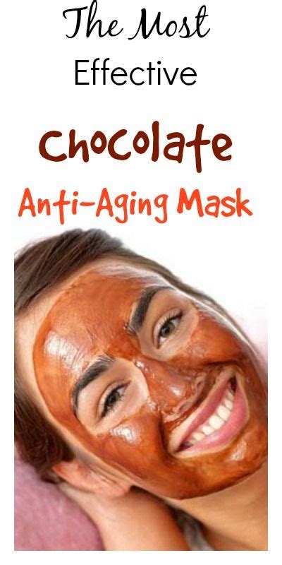 The Most Effective Chocolate Anti Aging Mask Skin Care Women Diy Anti Aging Facial Skin Care
