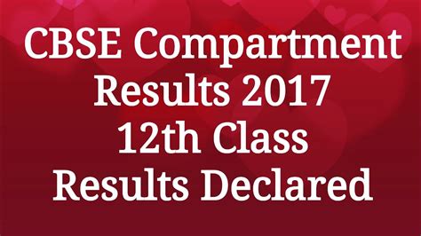 CBSE 12 Compartment Result 2017 Declared CBSE Class 12 Compartment