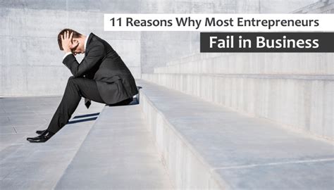 11 Reasons Why Most Entrepreneurs Fail In Business Tycoonstory Media