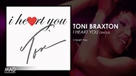 Toni Braxton - I Heart You - YouTube