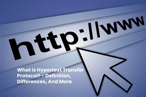 what-is-hypertext-transfer-protocol-definition,-differences,-and-more