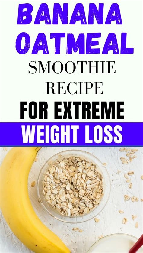 Bananas and spinach contain a lot of fiber. Banana Oatmeal Smoothie Recipe For Weight Loss | Hello ...
