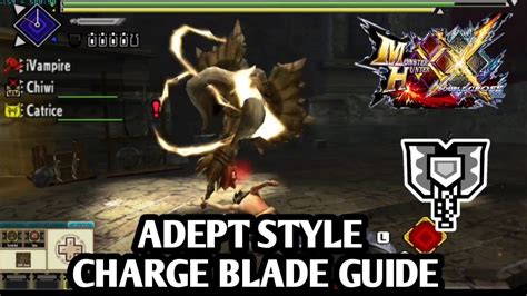 Mhgumhxx Adept Style Charge Blade Guide Youtube