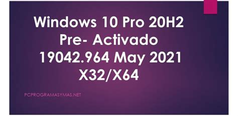Windows 10 Pro 20h2 19042964 X86 X64 Multilingual Preactivado