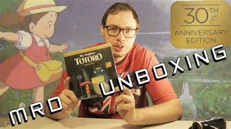 Mrd Unboxing My Neighbor Totoro 30th Anniversary Limited Edition Blu