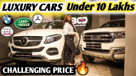 Used Luxury Cars Under 10 Lakhs Second Hand Luxury Cars In Delhi