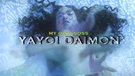 yayoi daimon my own boss official ep visualizer youtube