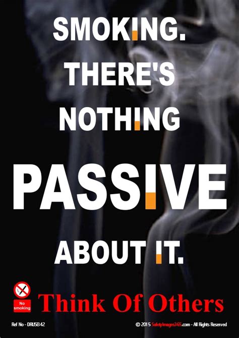 drugs and alcohol safety poster smoking there s nothing passive about