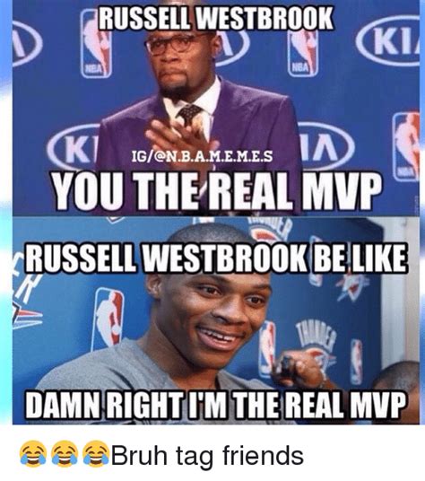 Russell Westbrook Igo Nbamemes Ia K1 You The Real Mvp