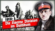 1919: Die Eiserne Division im Baltikum - Drama in 12 Akten - YouTube