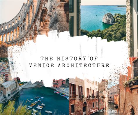 The Architectural History Of Venice Italy Dig This Design