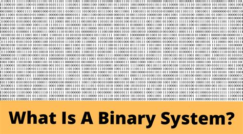 What Is A Binary System Stackhowto