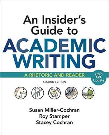 Praised for its accessible approach to teaching disciplinary writing, the first edition of an insider's guide to ac. Sell, Buy or Rent An Insider's Guide to Academic Writing: A Rhetoric... 9781319361754 1319361757 ...