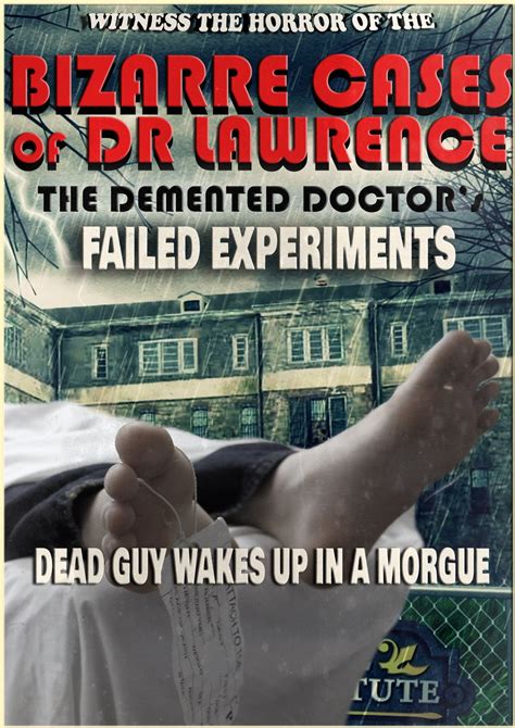 Bizarre Cases Of Dr Lawrence A Dead Guy Wakes Up In A Morgue