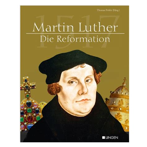 Martin Luther Die Reformation Lingenverlagde