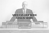 Mies Van der Rohe | “Less is More” - Stylish Club