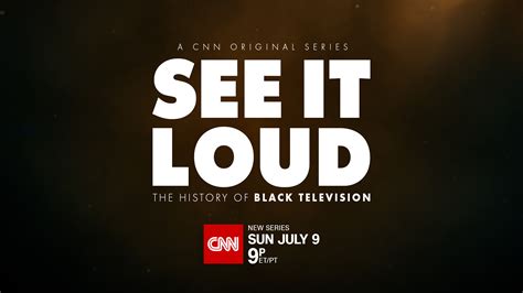 Cnn Releases Trailer For See It Loud The History Of Black Television