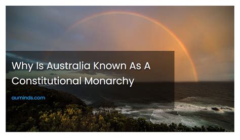 Why Is Australia Known As A Constitutional Monarchy