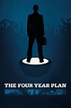 The Four Year Plan (película 2011) - Tráiler. resumen, reparto y dónde ...
