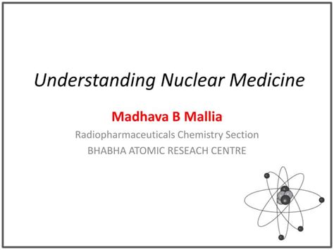 Understanding Nuclear Medicine Ppt
