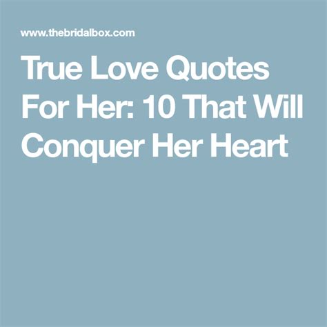 True Love Quotes For Her 10 That Will Conquer Her Heart True Love