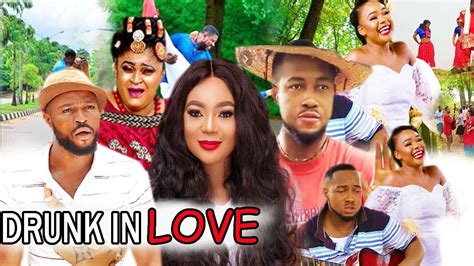 Drunk In Love 1and2 New Movie Rachael Okonkwo And Nonso Diobi 2020