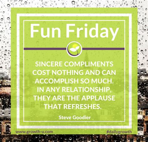 Fun Friday Sincere Compliments Cost Nothing And Can Accomplish So