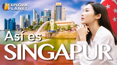 Descubre dónde está Singapur el país que enamora con su encanto