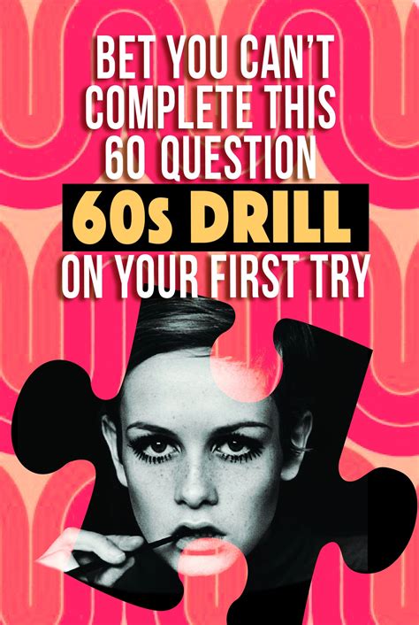 Quiz: Bet You Can’t Complete This 60 Question 60s Drill On Your First