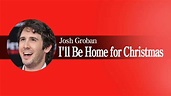 Josh Groban - I'll Be Home for Christmas - YouTube