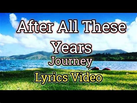 After All These Years Journey Lyrics Video Chords Chordify