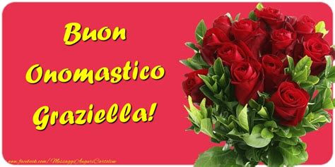 Luglio Auguri Di Buon Onomastico Graziella Cartoline Di Onomastico Con Nome Graziella