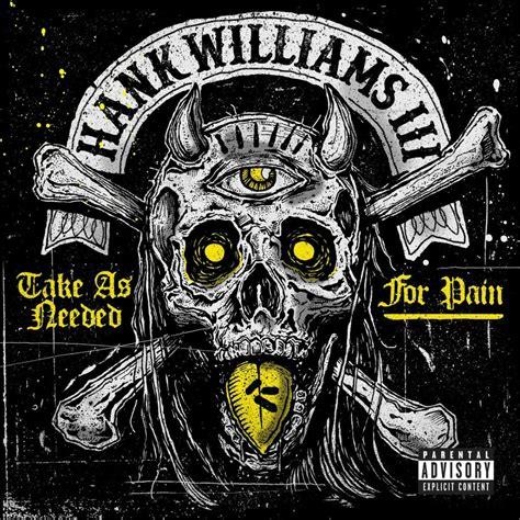 Hank Iii Take As Needed For Pain Free Download Borrow And