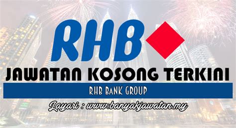 Sekiranya diperlukan, pemohon yang belum mendaftar akaun hendaklah mendaftar akaun terlebih dahulu sebelum melakukan sebarang permohonan jawatan. Jawatan Kosong di RHB Bank Group - CLOSE - KERJA KOSONG ...