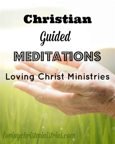 Christian Guided Meditations Loving Christ Ministries