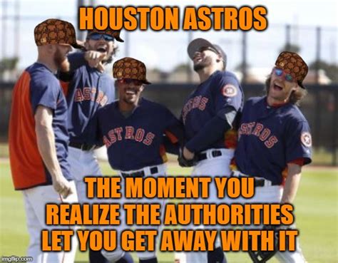 Houston Astros Cheaters Laughing At The Rest Of The League And Its
