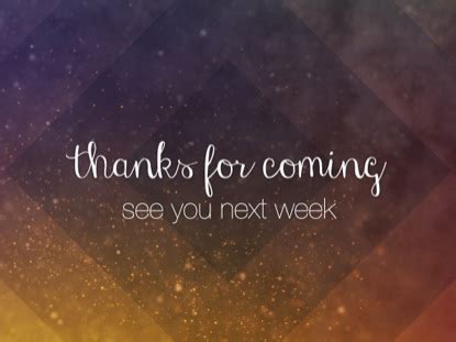 I will see you next week. Flowmotion Thanks For Coming | Church Motion Graphics ...